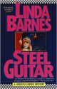 Steel Guitar (Carlotta Carlyle Series #4) - Linda Barnes