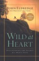 Wild at Heart (Mass Market) - John Eldredge