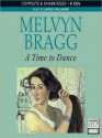 A Time to Dance (MP3 Book) - Melvyn Bragg, James Faulkner