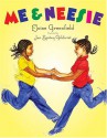 Me & Neesie (reillustrated) - Eloise Greenfield, Jan Spivey Gilchrist