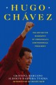 Hugo Chavez - Cristina Marcano, Alberto Barrera Tyszka, Moisés Naím, Kristina Cordero