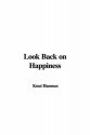 Look Back on Happiness - Knut Hamsun