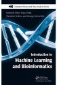 Introduction to Machine Learning and Bioinformatics (Chapman & Hall/CRC Computer Science & Data Analysis) - Sushmita Mitra