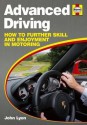 Advanced Driving: How to Further Skill and Enjoyment in Motoring - John Lyon