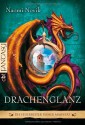 Drachenglanz (Die Feuerreiter Seiner Majestät, #4) - Naomi Novik