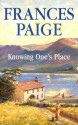 Knowing One's Place - Frances Paige