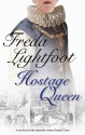 Hostage Queen - Freda Lightfoot