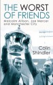 The Worst of Friends: Malcolm Allison, Joe Mercer and Manchester City - Colin Shindler