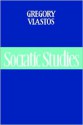 Socratic Studies - Gregory Vlastos, Myles Burnyeat