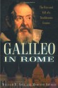 Galileo in Rome: The Rise and Fall of a Troublesome Genius - William R. Shea, Mariano Artigas