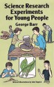 Science Research Experiments for Young People - George Barr