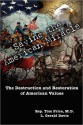 Saving the American Miracle: The Destruction and Restoration of American Values - Tom Price, L. Gerald Davis