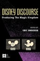 Disney Discourse: Producing the Magic Kingdom (AFI Film Readers) - Eric Smoodin