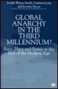 Global Anarchy in the Third Millennium?: Race, Place and Power at the End of the Modern Age - Joseph Wayne Smith, Graham Lyons