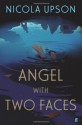 Angel with Two Faces - Nicola Upson