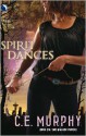 Spirit Dances - C.E. Murphy