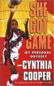 She Got Game: My Personal Odyssey - Cynthia Cooper