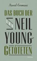 Das Buch der von Neil Young Getöteten - Navid Kermani