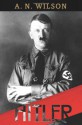 Hitler - A.N. Wilson