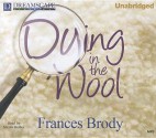 Dying in the Wool - Frances Brody, Nicola Barber