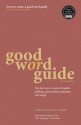 Good Word Guide: The Fast Way to Correct English - Spelling, Punctuation, Grammar and Usage - Martin H. Manser