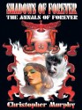 Shadows of Forever: The Annals of Forever - Christopher Murphy