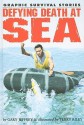 Defying Death At Sea (Graphic Survival Stories) - Gary Jeffrey, Terry Riley