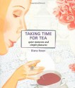 Taking Time for Tea - Diana Rosen