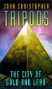 The City of Gold and Lead (The Tripods) - John Christopher