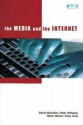 The Media and the Internet - Peter Cole, Helen Martin, David Nicholas