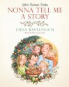 Nonna Tell Me a Story - Lidia Bastianich, Laura Logan