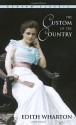 The Custom of the Country (Bantam Classics) - Edith Wharton