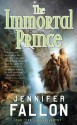 The Immortal Prince (Tide Lords Quartet) - Jennifer Fallon