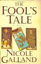 The Fool's Tale - Nicole Galland