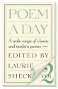 Poem a Day: Vol. 2: A Wide Range of Classic and Modern Poems - Laurie Sheck