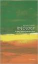 Ideology: A Very Short Introduction - Michael Freeden