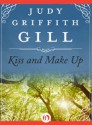 Kiss and Make Up - Judy Griffith Gill