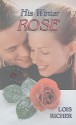 His Winter Rose (Serenity Bay, Book 1) (Love Inspired #385) - Lois Richer