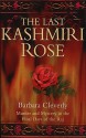 The Last Kashmiri Rose - Barbara Cleverly