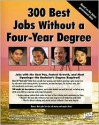 300 Best Jobs Without a Four-Year Degree - Michael Farr, Michael J. Farr