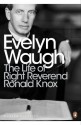 Ronald Knox: A Biography - Evelyn Waugh