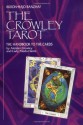 The Crowley Tarot: The Handbook to the Cards - Akron, Hajo Banzhaf, Aleister Crowley, Frieda Harris, Christine M. Grimm