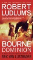 Robert Ludlum's The Bourne Dominion (Jason Bourne #9) - Robert Ludlum, Eric Van Lustbader