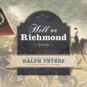 Hell or Richmond - Ralph Peters