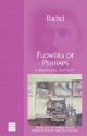 Flowers of Perhaps (Hebrew Classics) - Rachel., Robert Friend, Shimon Sandbank