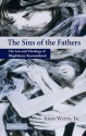 The Sins of the Fathers: The Law and Theology of Illegitimacy Reconsidered - John Witte Jr.