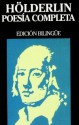 Poesía completa - Friedrich Hölderlin, Federico Gorbea