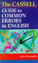 The Cassell Guide To Common Errors In English - Harry Blamires