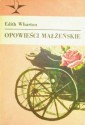 Opowieści małżeńskie - Edith Wharton