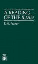 A Reading of the Iliad - R.M. Frazer